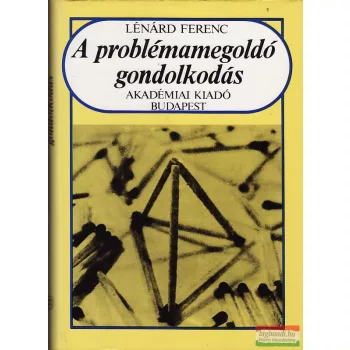 Lénárd Ferenc - A problémamegoldó gondolkodás