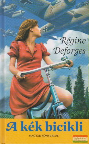 Régine Deforges - A kék bicikli