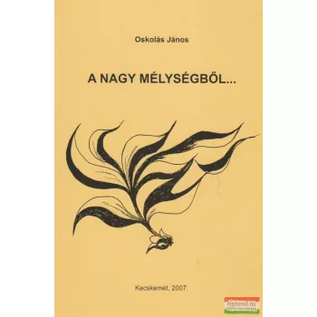 Oskolás János - A nagy mélységből...