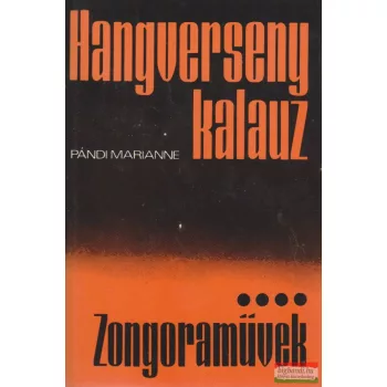 Pándi Marianne - Hangversenykalauz IV. - Zongoraművek