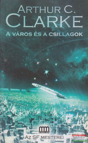 Arthur C. Clarke - A város és a csillagok