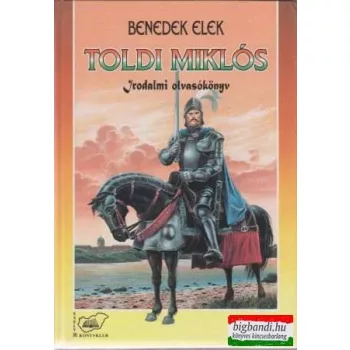 Toldi Miklós - irodalmi olvasókönyv