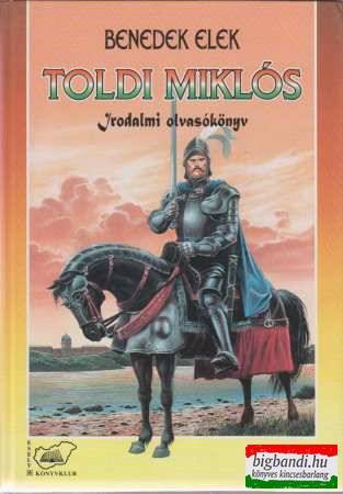 Toldi Miklós - irodalmi olvasókönyv