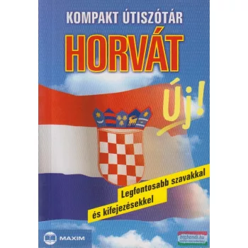   Dr. Heka László - Kompakt útiszótár - Horvát - Legfontosabb szavakkal és kifejezésekkel