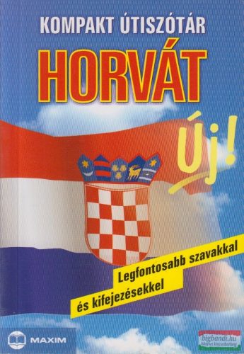 Dr. Heka László - Kompakt útiszótár - Horvát - Legfontosabb szavakkal és kifejezésekkel