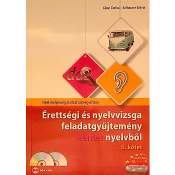   Érettségi és nyelvvizsga feladatgyűjtemény német nyelvből II. kötet A2/B1/B2