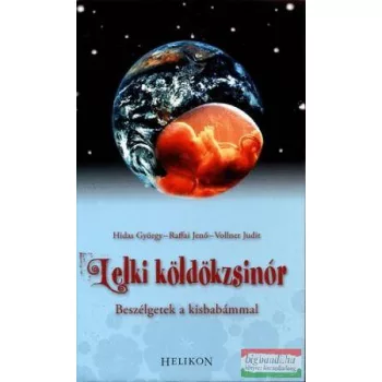   Hidas György - Raffai Jenő - Vollner Judit - Lelki köldökzsinór