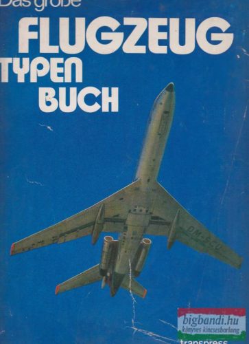 Das große Flugzeug Typenbuch