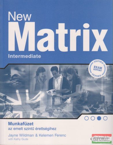 New Matrix Intermediate - Munkafüzet az emelt szintű érettségihez