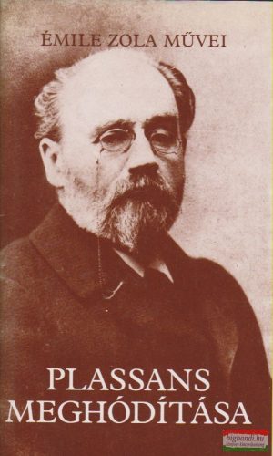 Émile Zola - Plassans meghódítása