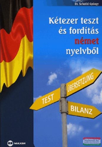 Dr. Scheibl György - Kétezer teszt és fordítás német nyelvből