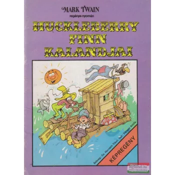 Cs. Horváth Tibor - Mark Twain - Huckleberry Finn kalandjai
