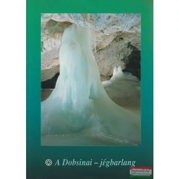   RNDr. P. Bella, PhD., Ing. M. Lalkovic, CSc - A Dobsinai-jégbarlang