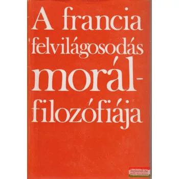 A francia felvilágosodás morálfilozófiája