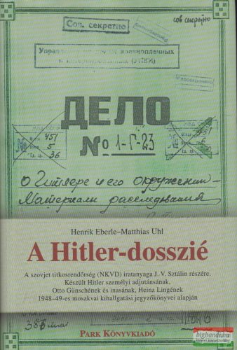 Henrik Eberle, Matthias Uhl - A Hitler-dosszié