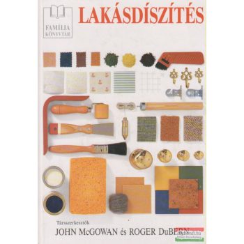 John McGowan, Roger DuBern szerk. - Lakásdíszítés