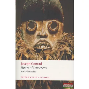 Joseph Conrad - Heart of Darkness and Other Tales