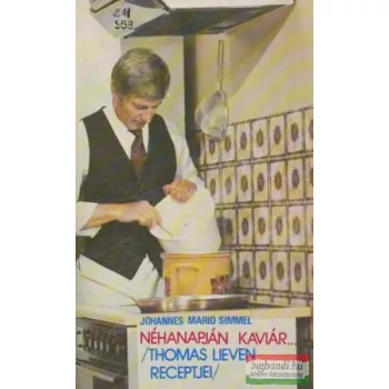 Néhanapján kaviár... (Thomas Lieven receptjei)