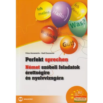   Fótos Annamária, Gaál Zsuzsanna - Perfekt sprechen - Német szóbeli feladatok érettségire és nyelvvizsgára