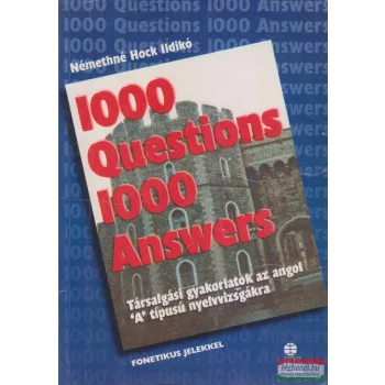   Némethné Hock Ildikó - 1000 Questions 1000 Answers / 1000 kérdés 1000 válasz
