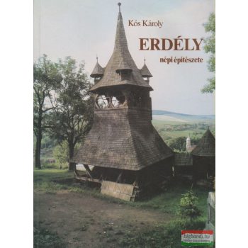 Kós Károly - Erdély népi építészete