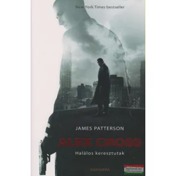 James Patterson - Alex Cross - Halálos keresztutak