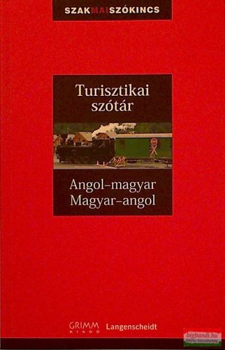 Turisztikai szótár Angol-magyar Magyar-Angol