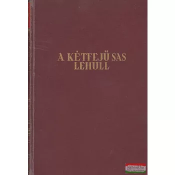 Bruno Brehm - A kétfejű sas lehull