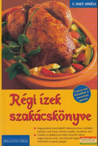 F. Nagy Angéla - Régi ízek szakácskönyve