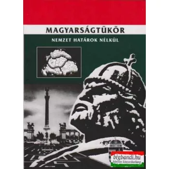 Sisa István - Magyarságtükör - Nemzet határok nélkül