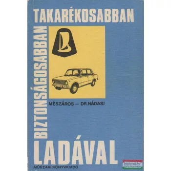 Biztonságosabban, takarékosabban Ladával