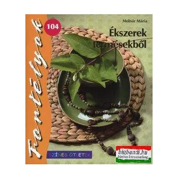 Molnár Mária - Ékszerek termésekből