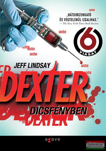 Jeff Lindsay - Dexter dicsfényben