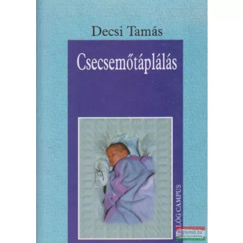 Decsi Tamás - Csecsemőtáplálás