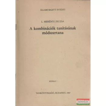 A kombinációk tanításának módszertana (kézirat)