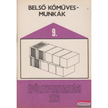 Belső kőművesmunkák 9. - Épületfenntartási 2x2