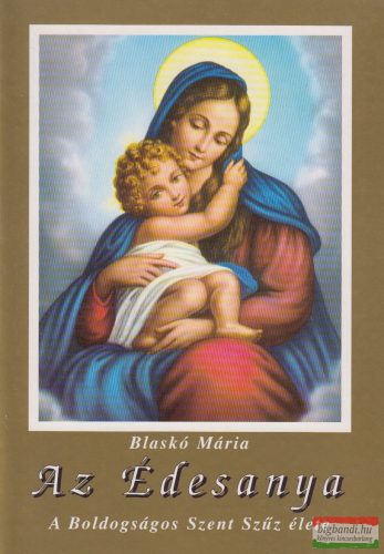 Blaskó Mária - Az Édesanya