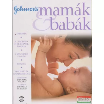 Dr. Carol Cooper szerk. - Johnson's mamák és babák