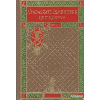 Szécsi Zsigmond - A vadászati ismeretek kézikönyve II.