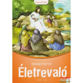   Sinkáné Zombory Katalin - Életrevaló Bibliaismeret 3. Munkafüzet