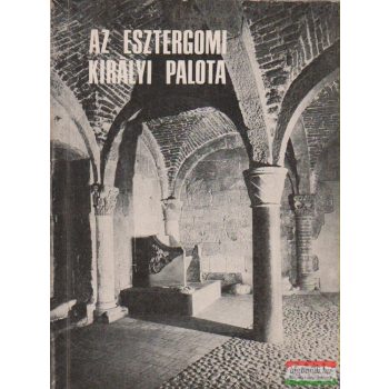 Az esztergomi királyi palota