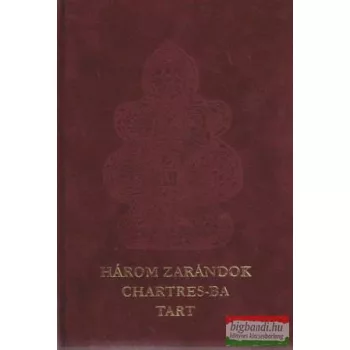 Három zarándok Chartres-ba tart