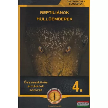 Reptiliánok, hüllőemberek - Összeesküvés elméletek 4.