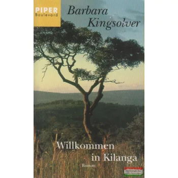Barbara Kingsolver - Willkommen in Kilanga