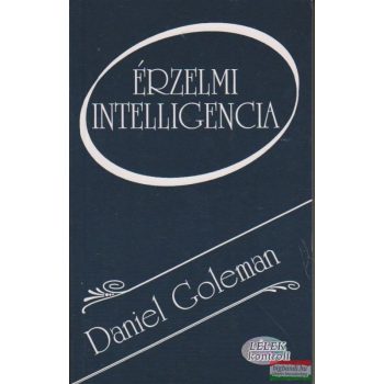 Daniel Goleman - Érzelmi intelligencia
