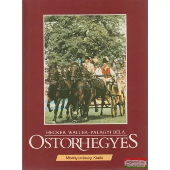 Ostorhegyes - Könyv a fogathajtásról