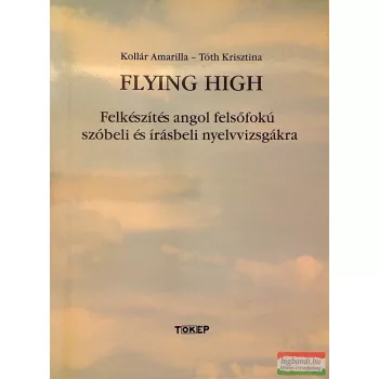   Flying High felkészítés angol felsőfokú szóbeli és írásbeli