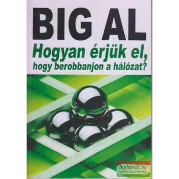   Tom Schreiter - Big Al - Hogyan érjük el, hogy berobbanjon a hálózat?