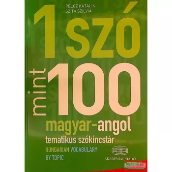 Egy Szó Mint Száz * Magyar-Angol Tematikus Szókincstár