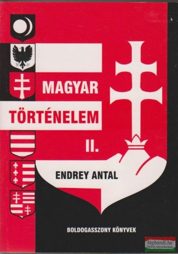Endrey Antal - Magyar történelem II.